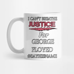 i Can't Breathe Justice for George Floyed Mug